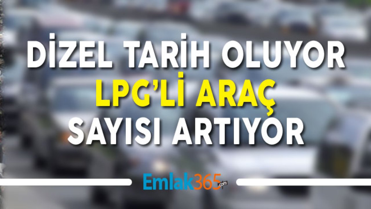 Dizel Tarih Oluyor! LPG’ye İlgi Artıyor