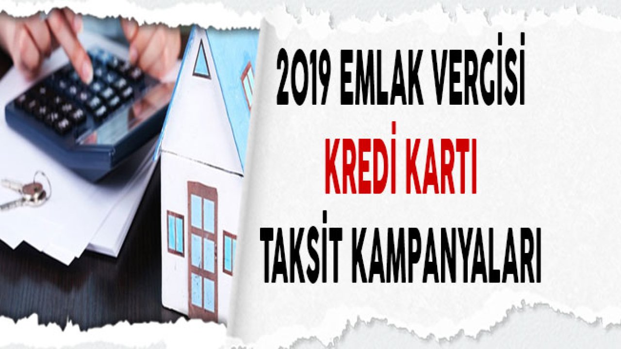 Emlak Vergisi Kredi Kartı Taksit Kampanyaları 2019