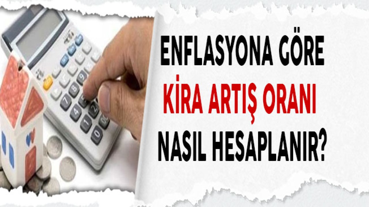 Enflasyon Oranları İle Kira Artış Oranı Hesaplaması Nasıl Yapılır?