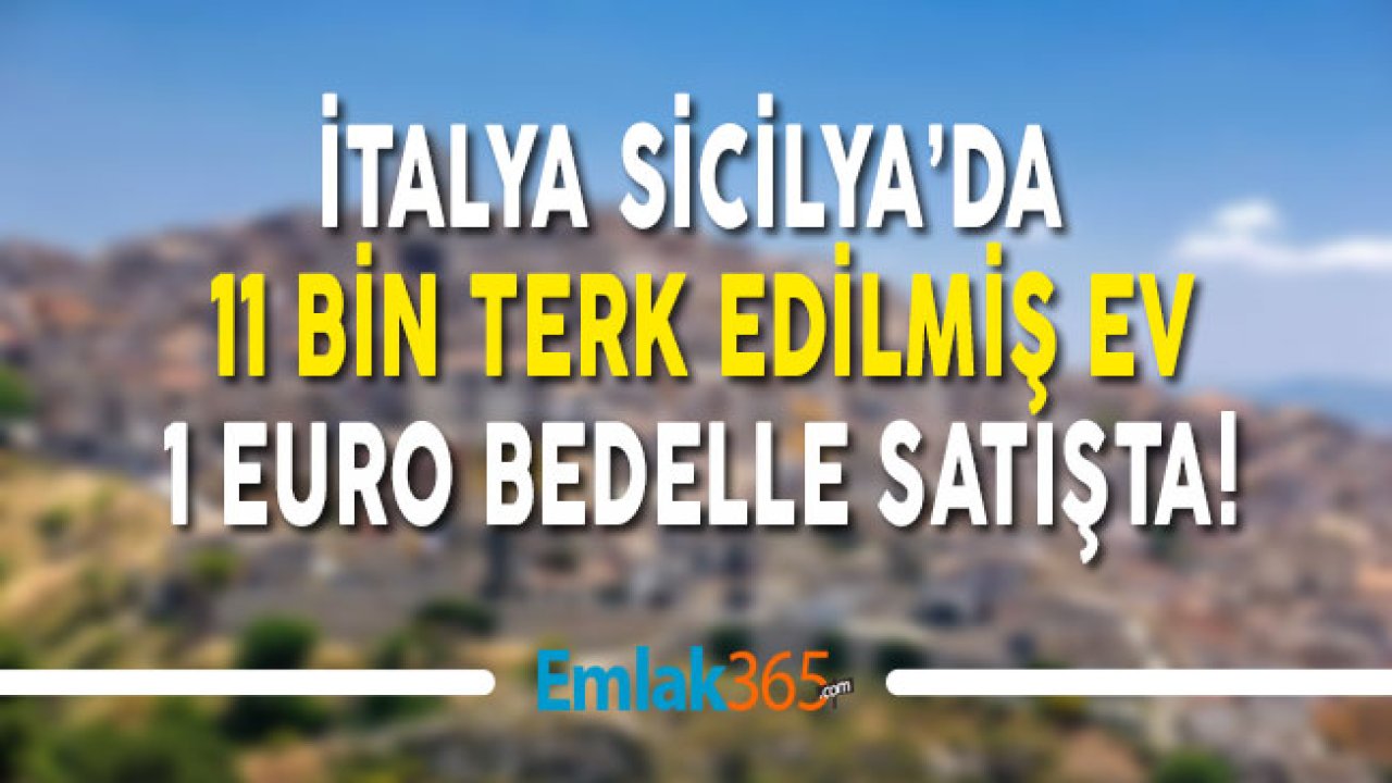 İtalya Mussomeli Satılık Ev İlanı Rekor İlgi Gördü! 1 Euro Ev Fırsatı