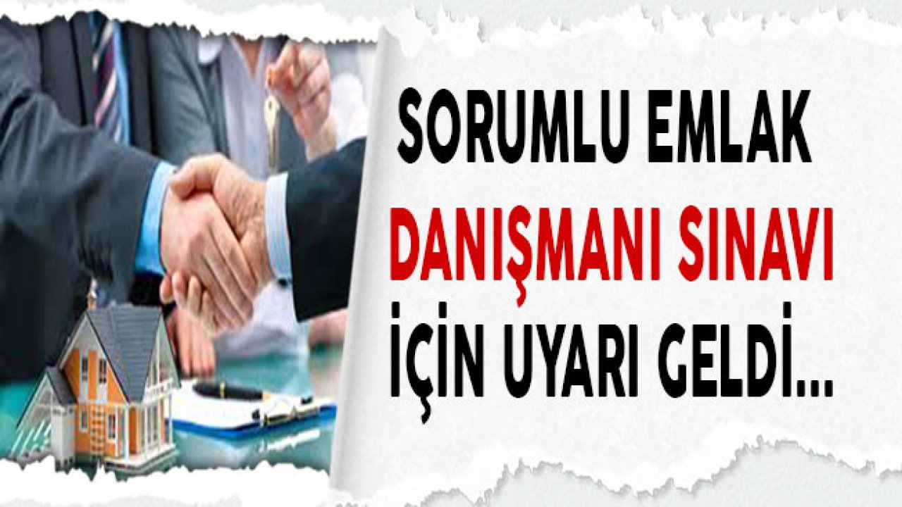 Sorumlu Emlak Danışmanı Mesleki Yeterlilik Sınavı İçin Uyarı Geldi