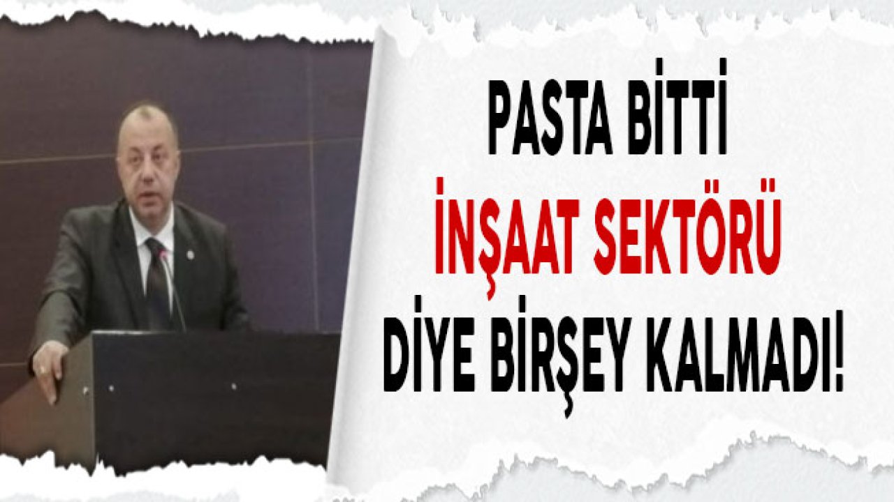 İnşaat Sektörü Diye Bir Şey Kalmadı