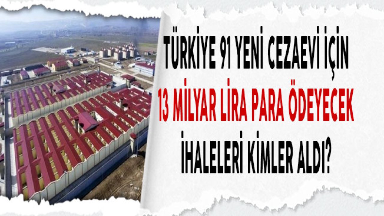 Türkiye'de İnşa Edilen Yeni Cezaevleri Tartışma Yarattı!