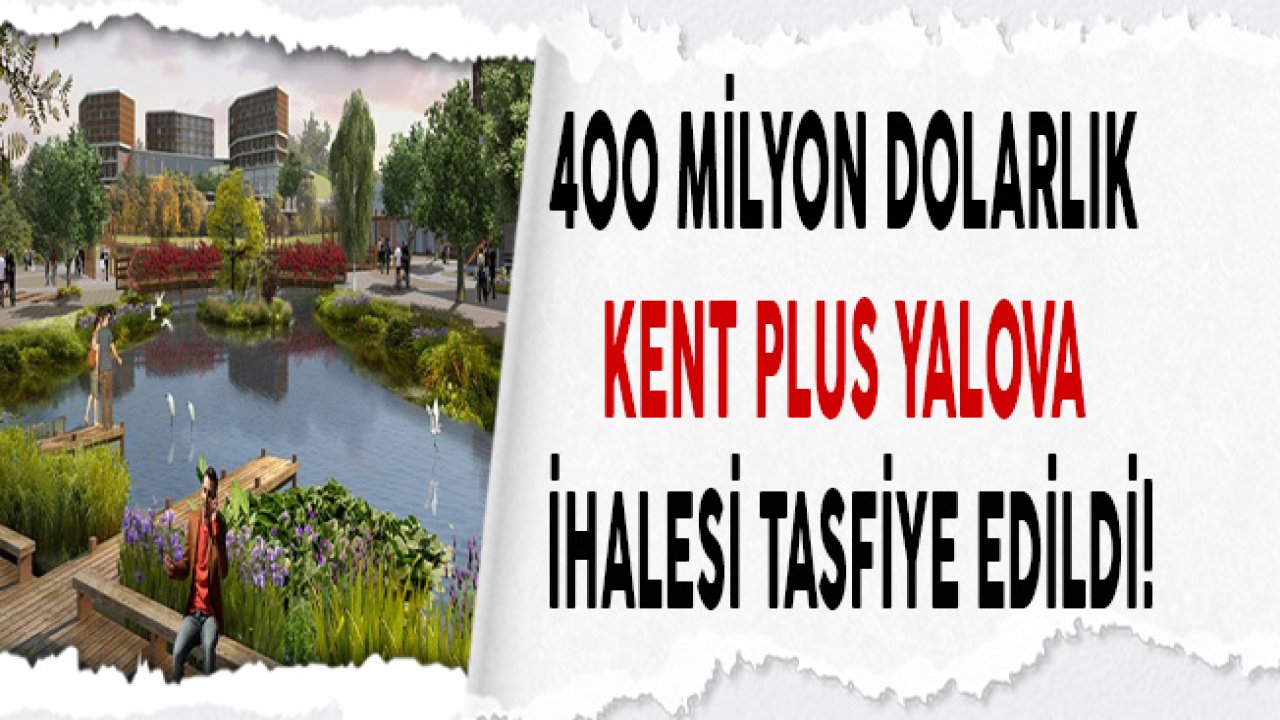 Emay İnşaat Tarafından Alınan KentPlus Yalova İhalesi İptal Mi Edildi?