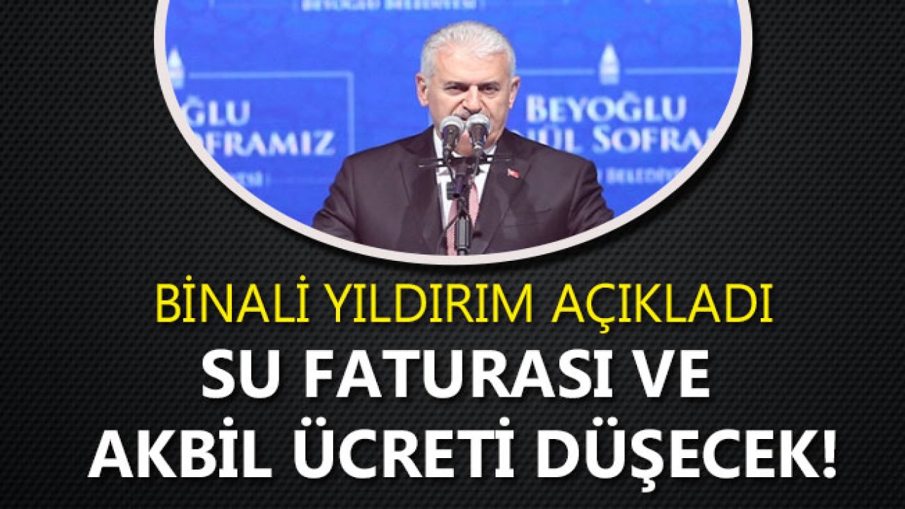 Binali Yıldırım Su Faturası ve Öğrenci Akbil Ücretine İndirim Sözü Verdi