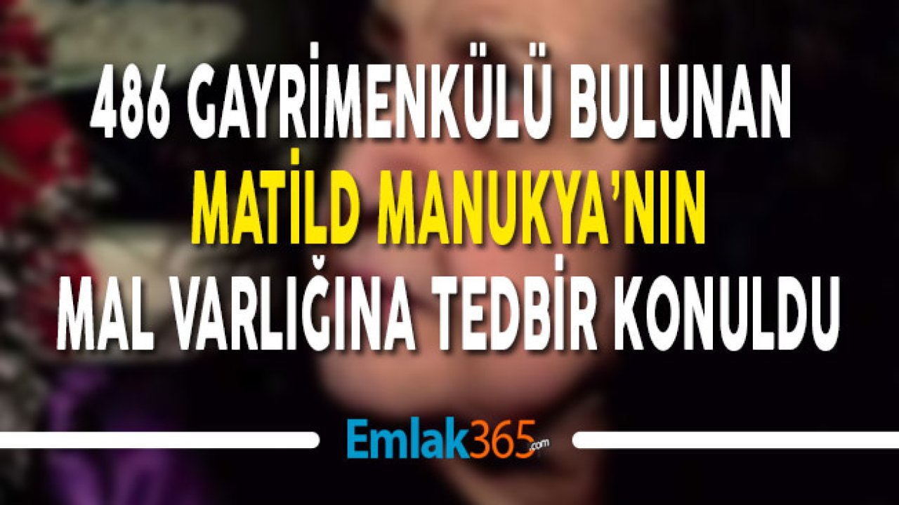 486 Gayrimenkulü Bulunan Manukyan’ın Mal Varlığı İçin Tedbir Kararı Alındı