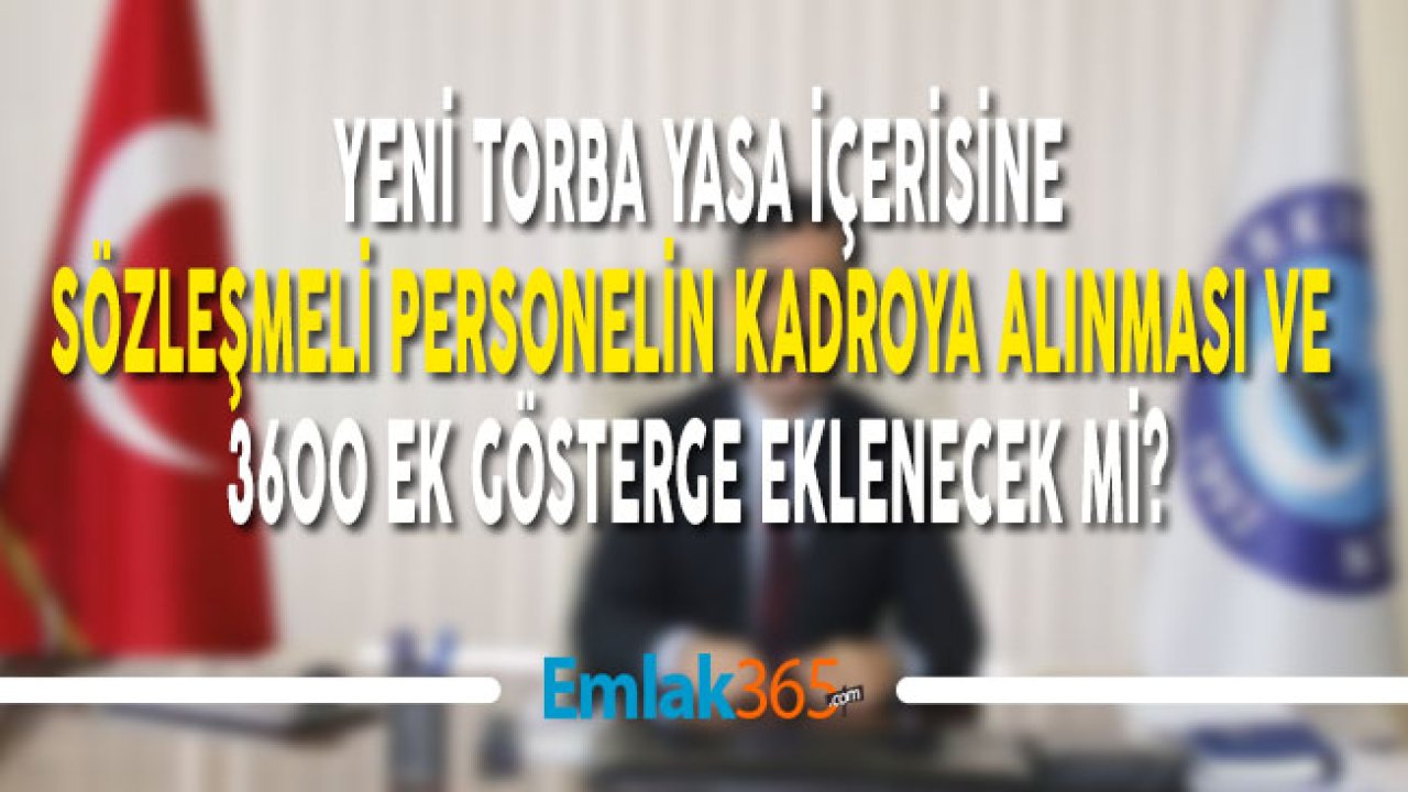 KAMU-SEN "Torba Yasa İçerisine 3600 Ek Gösterge ve Sözleşmeli Personele Kadro Verilmesi Eklenmeli"