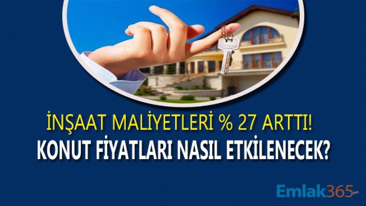 İnşaat Maliyetleri Arttı, Konut Fiyatları Yükselecek Mi?