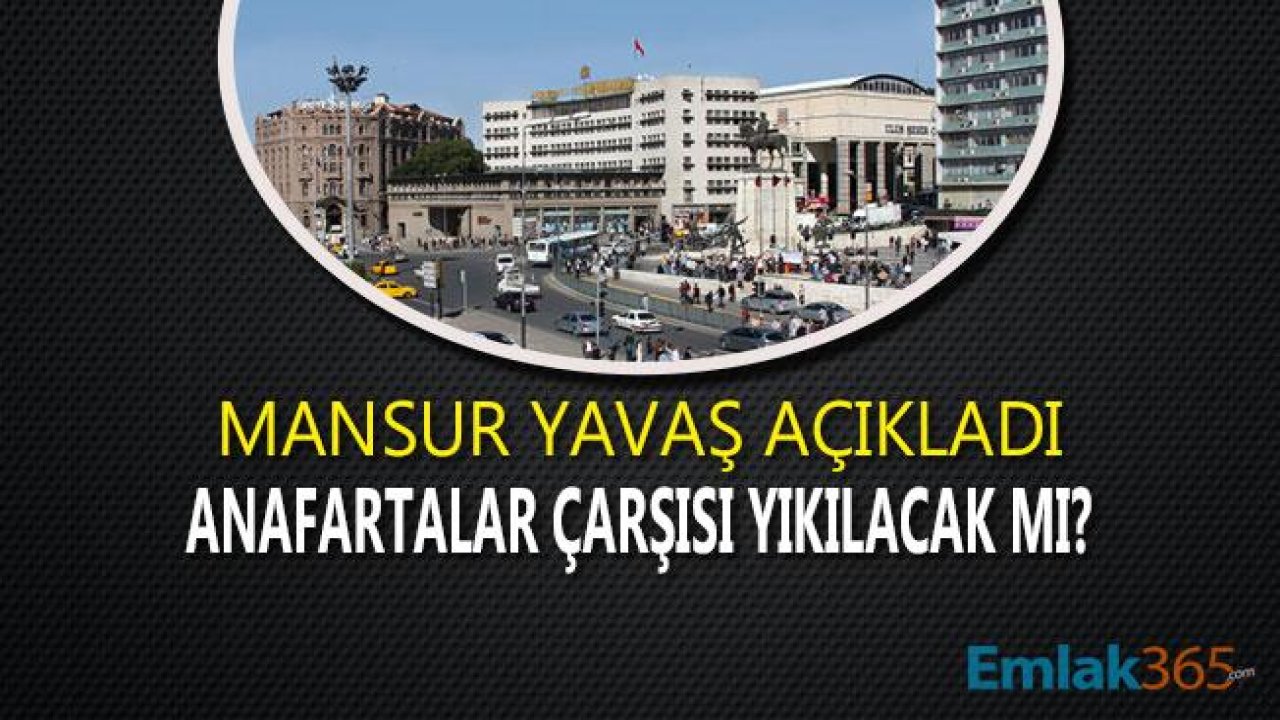 Mansur Yavaş Açıkladı! "Ulus Anafartalar Çarşısı Yıkılacak Mı?"