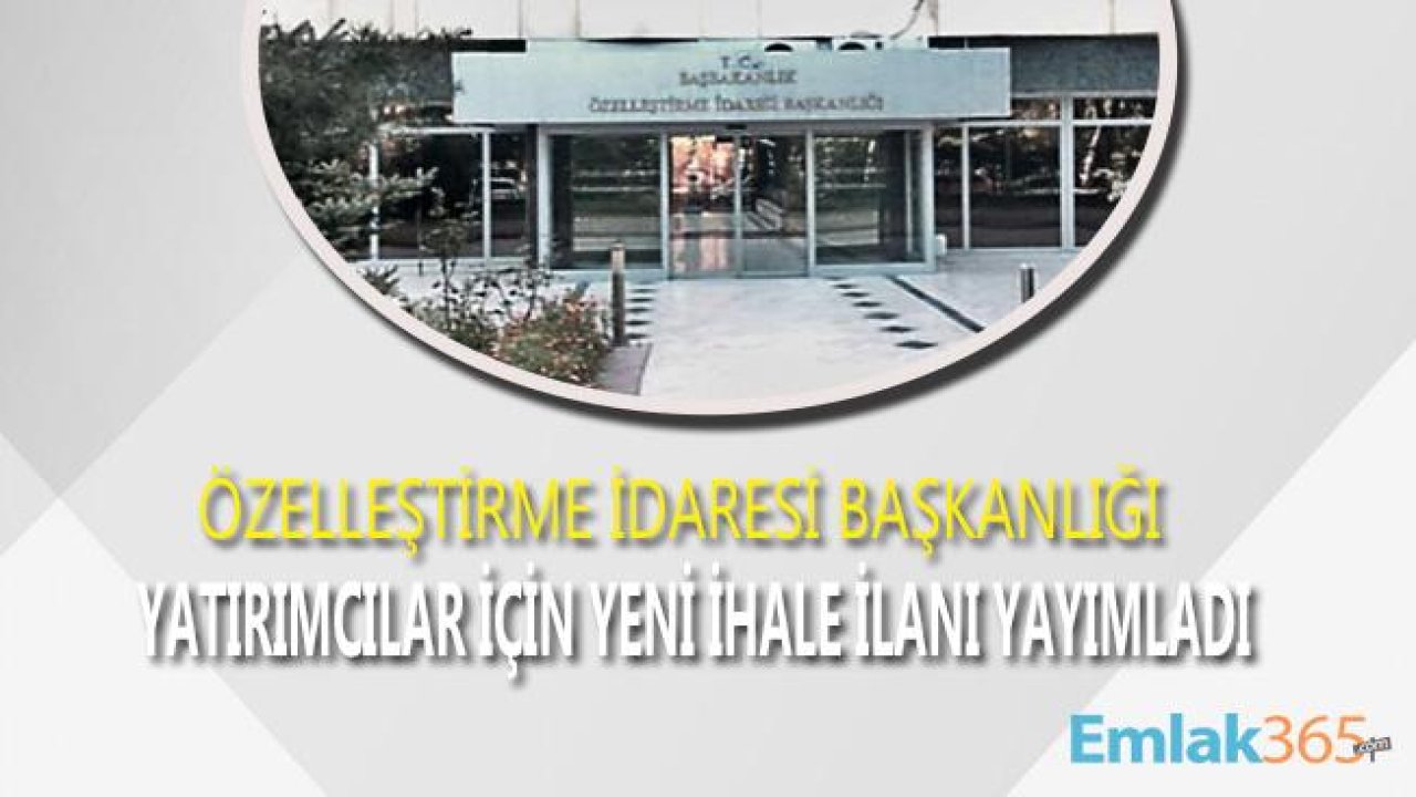 Hazine ve Maliye Bakanlığı Özelleştirme İdaresi Başkanlığı İhale Duyurusu