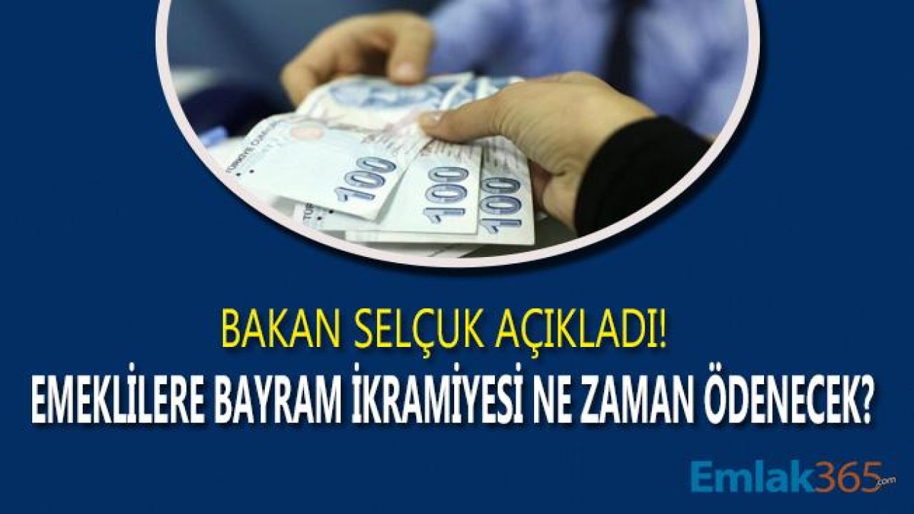 Emeklilere Bayram İkramiyesi Ayın Kaçında Verilecek Açıklandı!