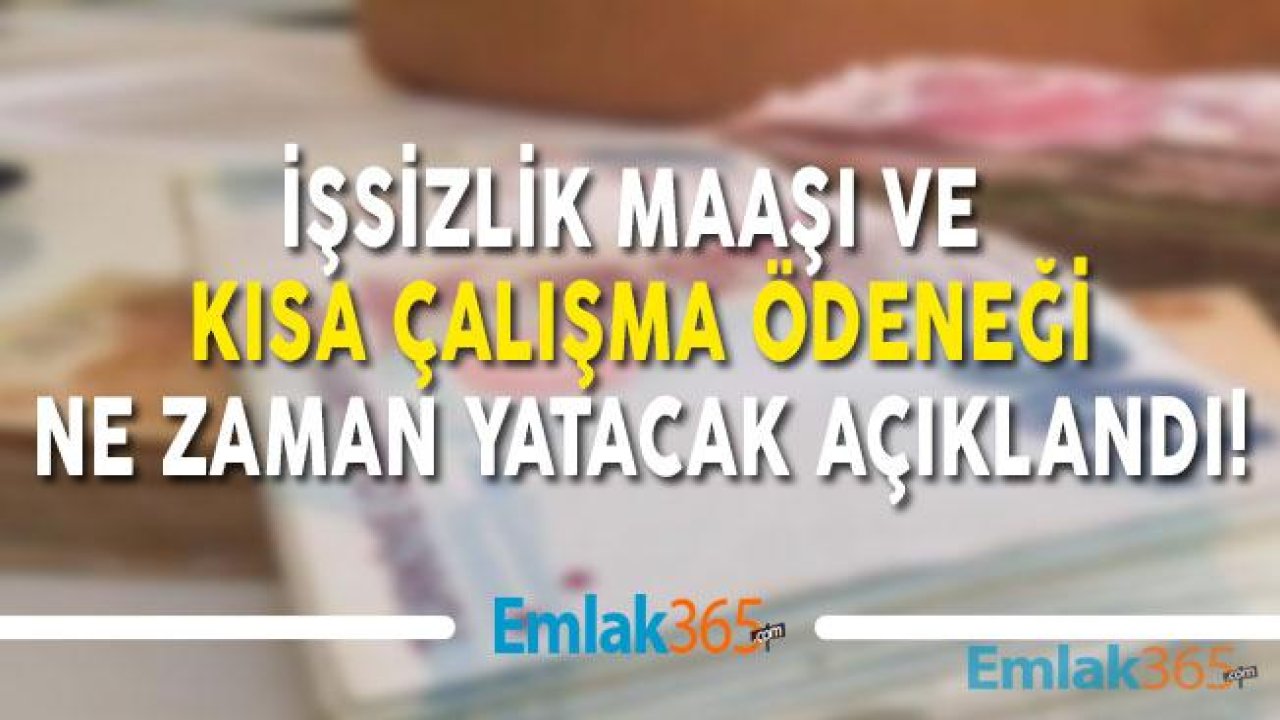 İşsizlik Maaşları ve Kısa Çalışma Ödeneği Bayramdan Önce Yatacak Mı Belli Oldu!