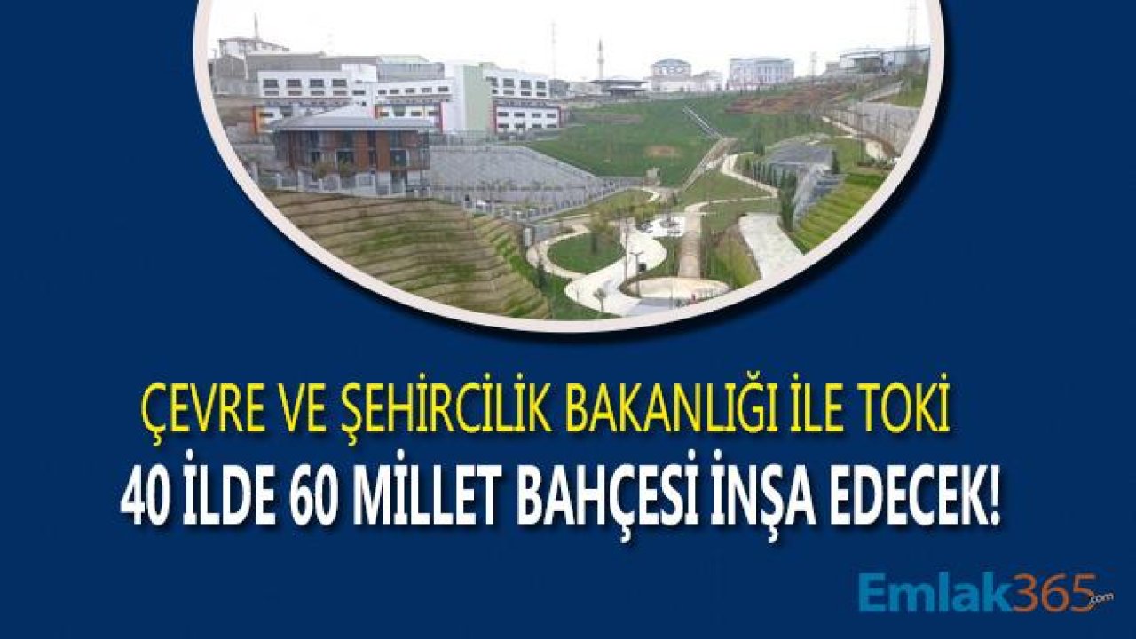 Millet Bahçesi Sayısı 41'den 60'a Çıktı!