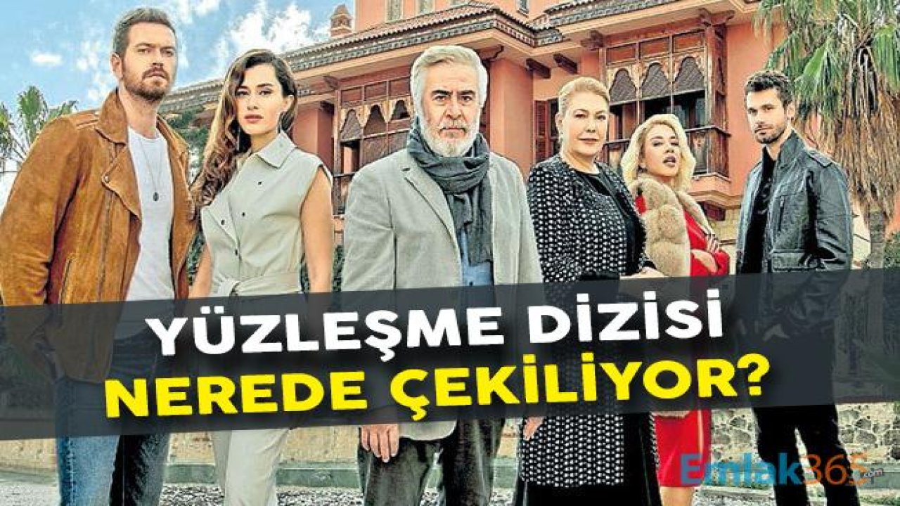 Yüzleşme Dizisi Nerede Çekiliyor?