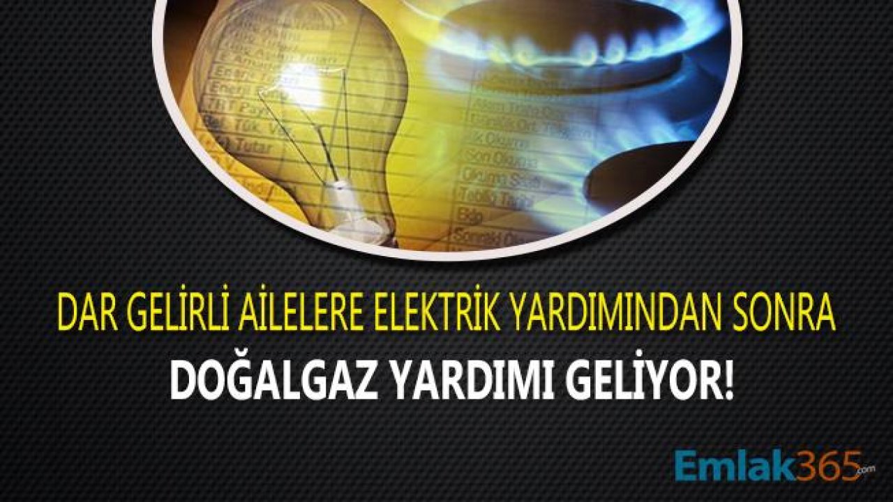 Dar Gelirli Ailelere Elektrik Yardımı Sonrasında Doğalgaz Yardımı Geliyor!