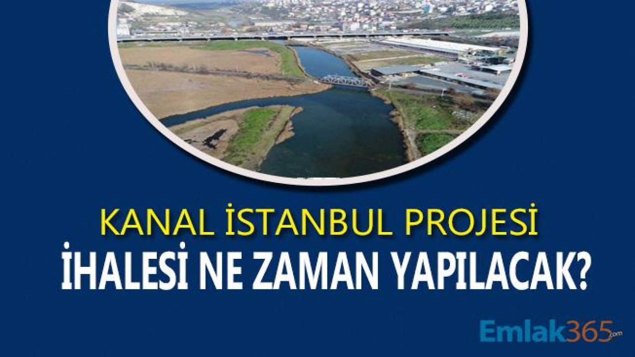 Seçim Sonrasında Kanal İstanbul Projesi İhalesi Yapılacak Mı?