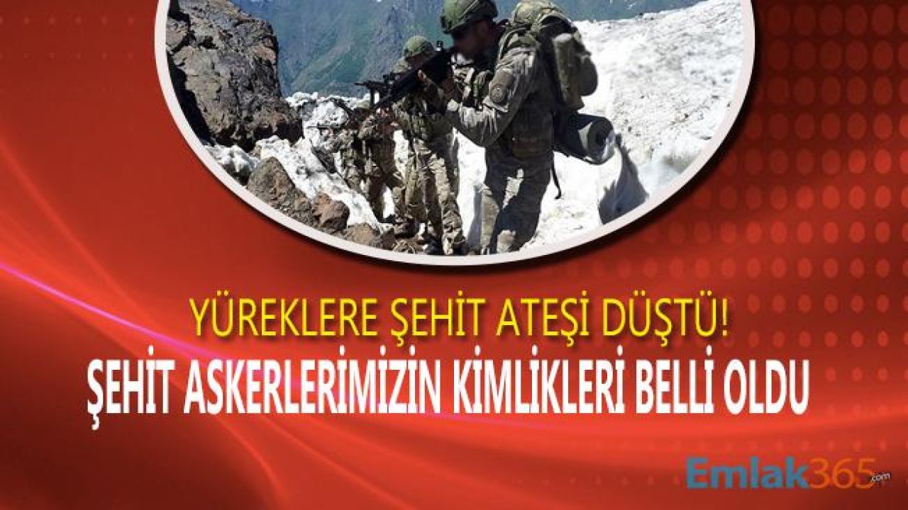 TSK'dan Son Dakika Şehit Açıklaması! 2 Askerimiz Şehit Düştü! Şehit Askerlerin Kimlikleri Açıklandı