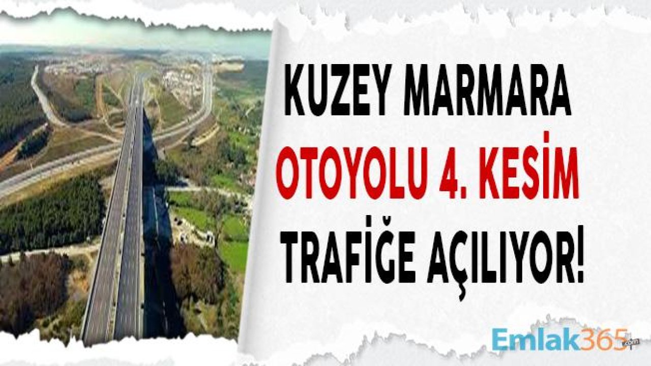 Kuzey Marmara Otoyolu 4. Kesim Liman ve Sevindikli Kavşağı ile V07 Viyadüğü Trafiğe Açıldı!