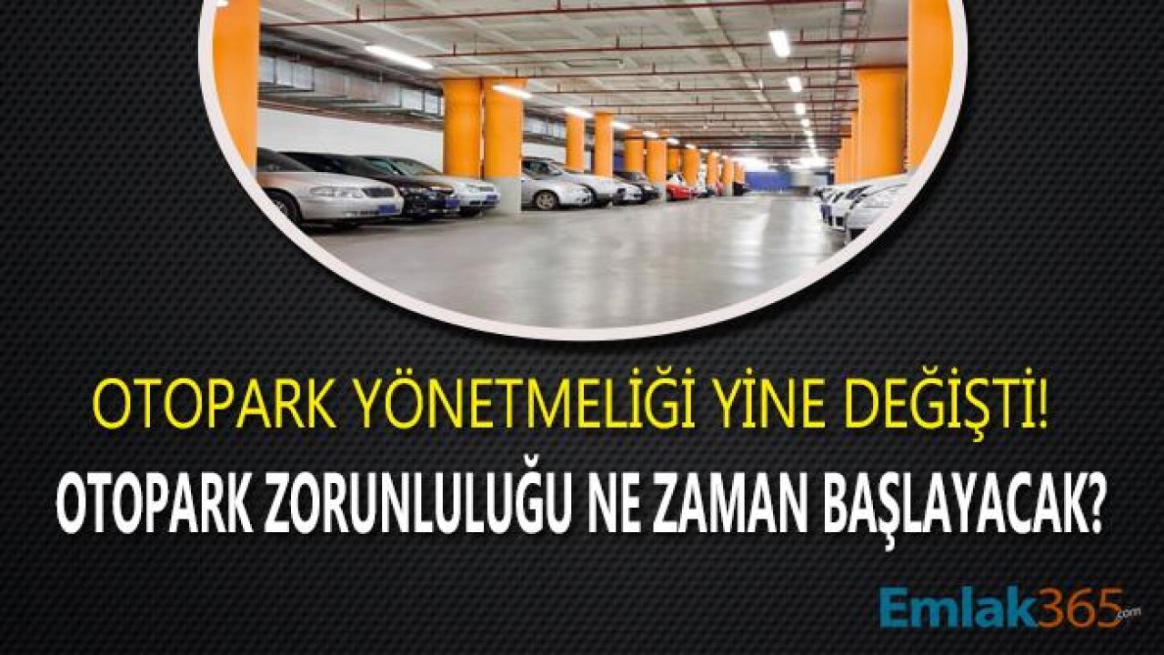 Otopark Yönetmeliği 2019 Resmi Gazete İle Yayımlandı! Zorunluluk Yine Ertelendi