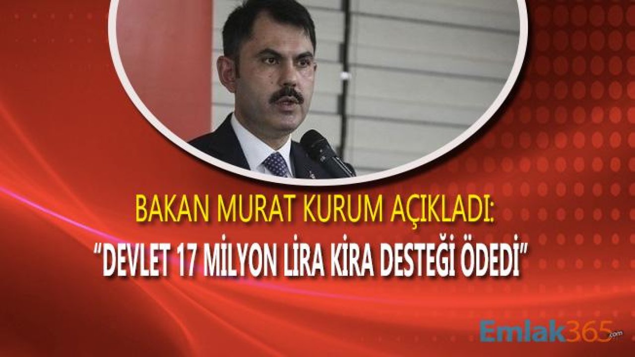 Devlet 17 Milyon Lira Kira Desteği Ödedi!