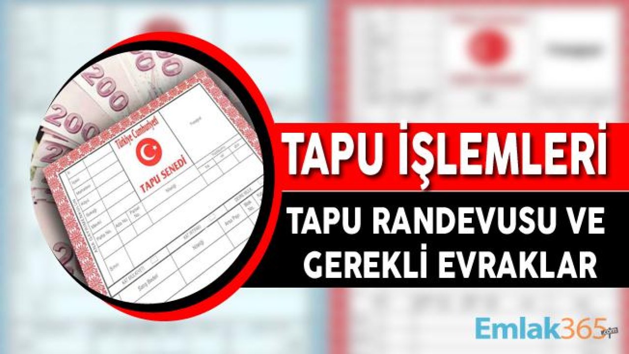 2019 Tapu İçin Gerekli Evraklar Nelerdir?