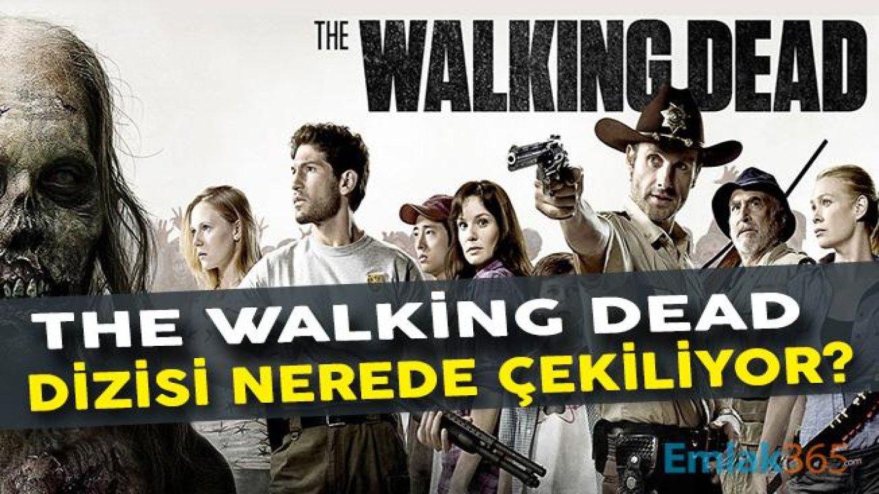 The Walking Dead Dizisi Nerede Çekiliyor?