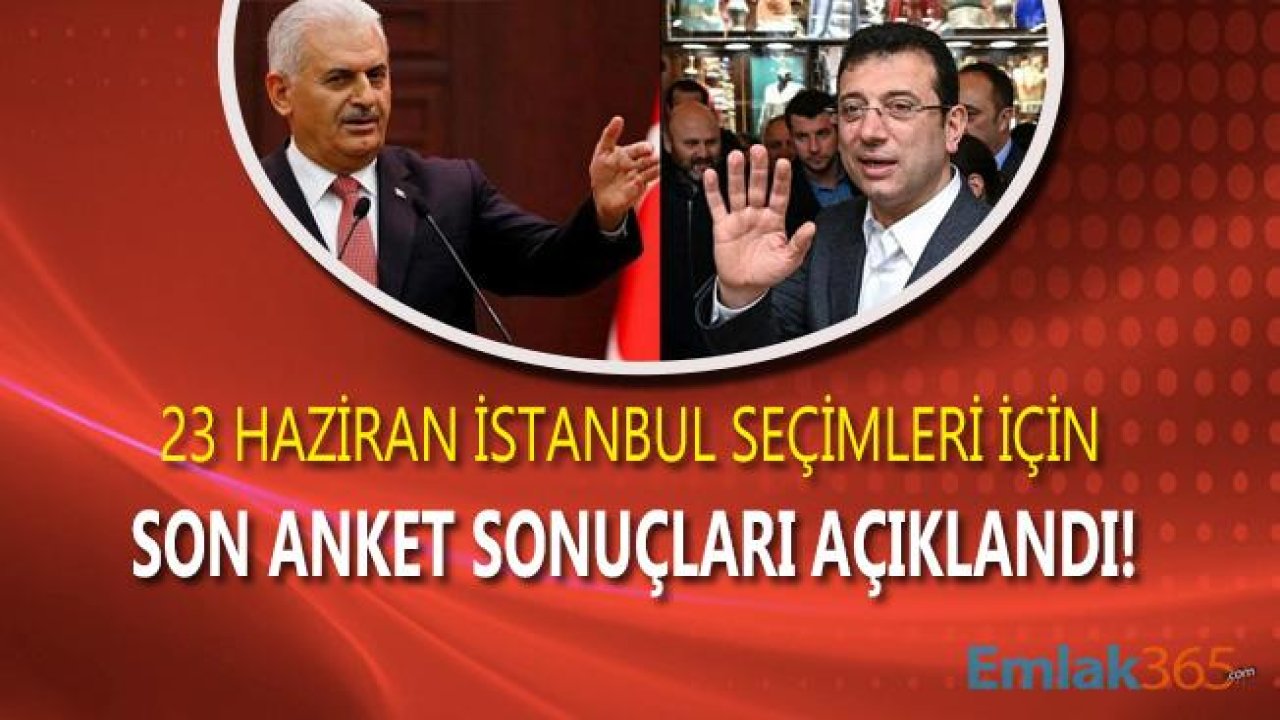 23 Haziran İstanbul Seçim Anketi İçin 2 Anket Şirketi Sonuçları Açıkladı!