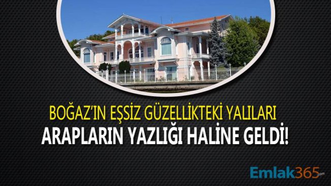 Şehzade Burhanettin Yalısı Rekor Fiyatla Satıldı! İstanbul Yalıları Yabancıların Yazlık Evi Oldu