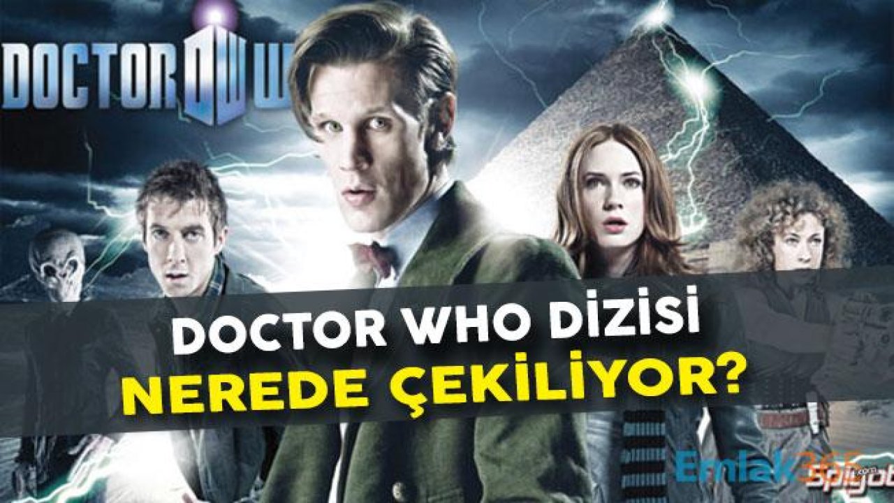 Doctor Who Dizisi Nerede Çekiliyor?