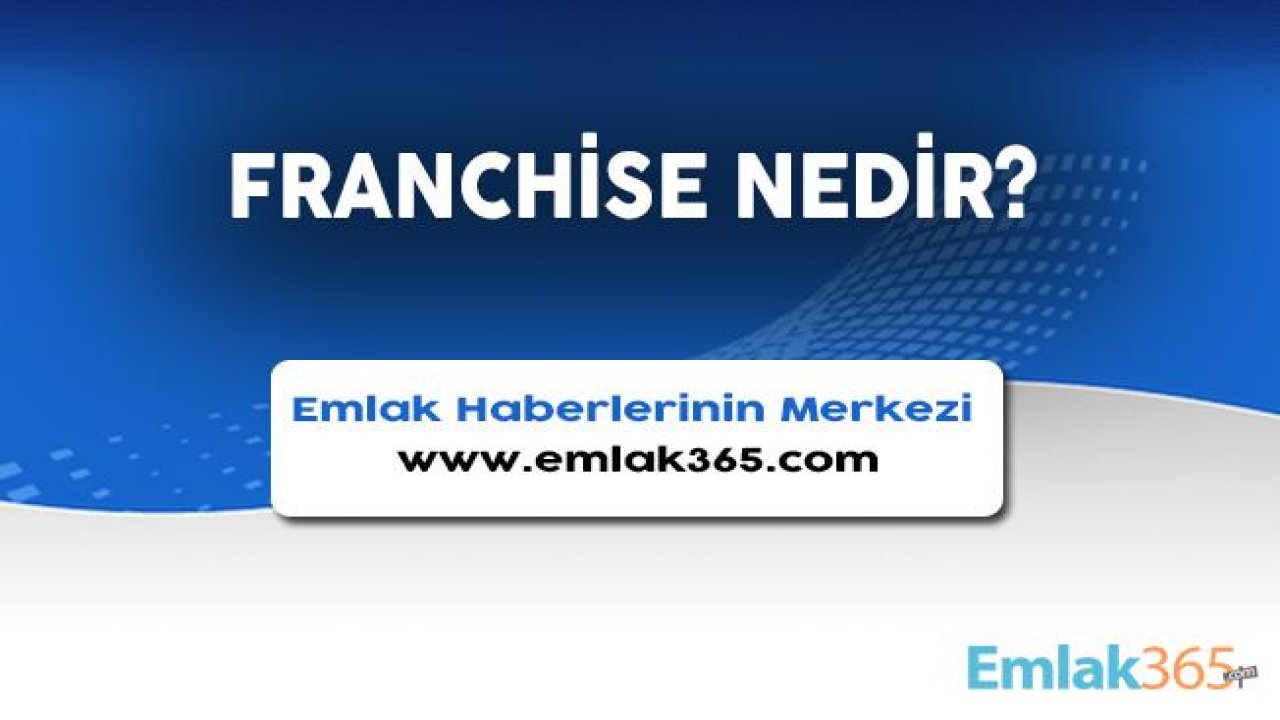 Franchise Nedir?