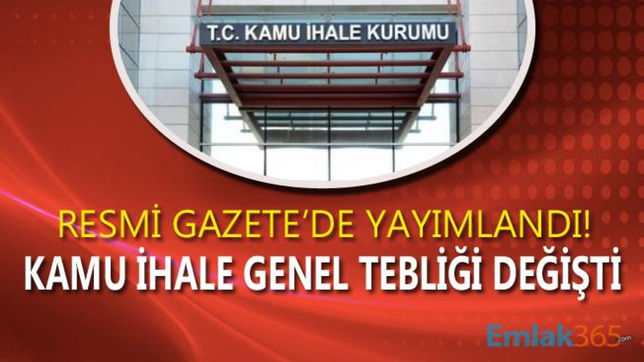 Kamu İhale Genel Tebliğinde Değişiklik Yapılmasına Dair Tebliğ Resmi Gazete İle Yayımlandı!