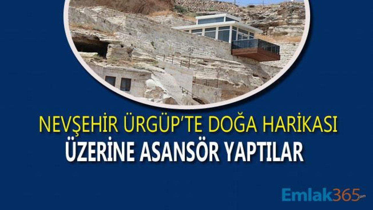 Nevşehir Ürgüp'te Doğa Harikası Üzerine Asansör İnşa Ettiler!