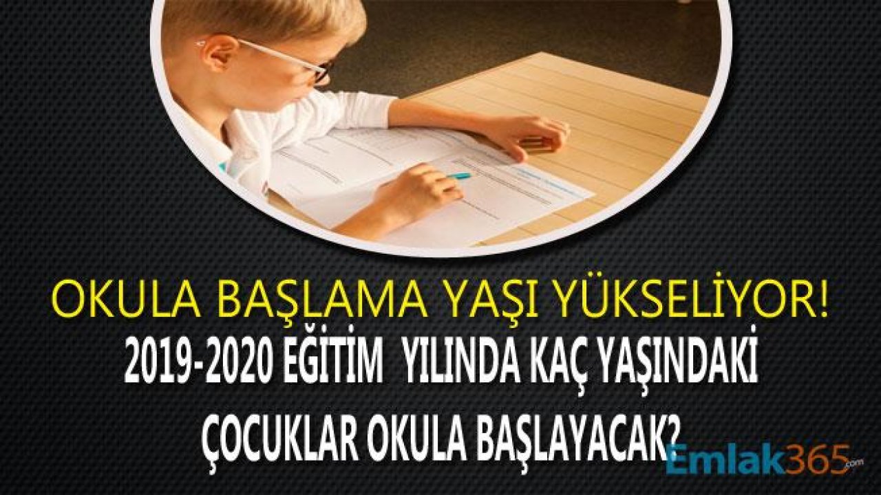 MEB 'den Son Dakika Açıklaması! Okula Başlama Yaşı Değişiyor 2019