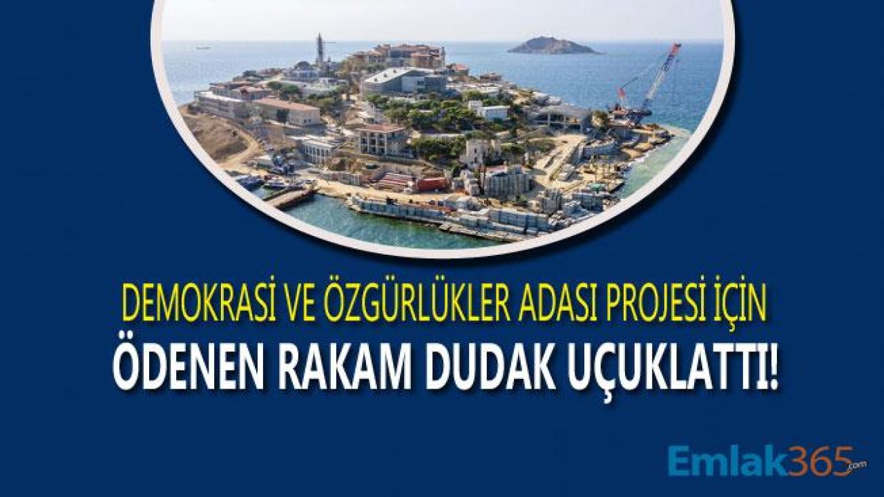 Yassıada Demokrası ve Özgürlük Projesi İçin 140 Milyon Dolar Ödendi!