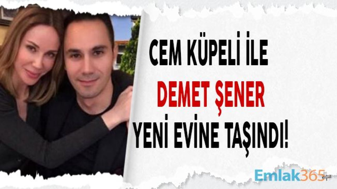 Demet Şener Sürpriz Evlilik Kararı Sonrası Etiler'deki Lüks Evinden Taşındı