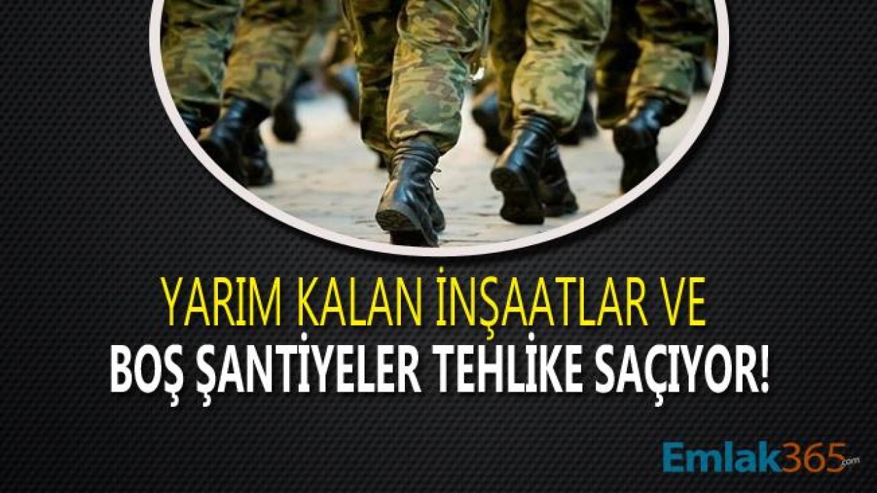 Yarım Kalan İnşaat Şantiyeleri Tehlike Saçıyor, Boş Şantiyeler İçin Acil Önlem Alınmalı!