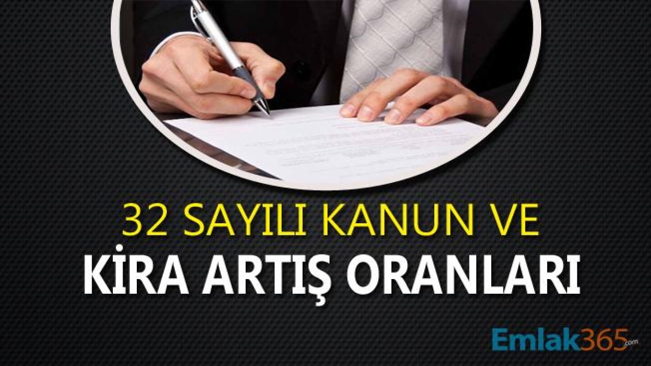 32 Sayılı Kanun ve Kira Artış Oranları 2019