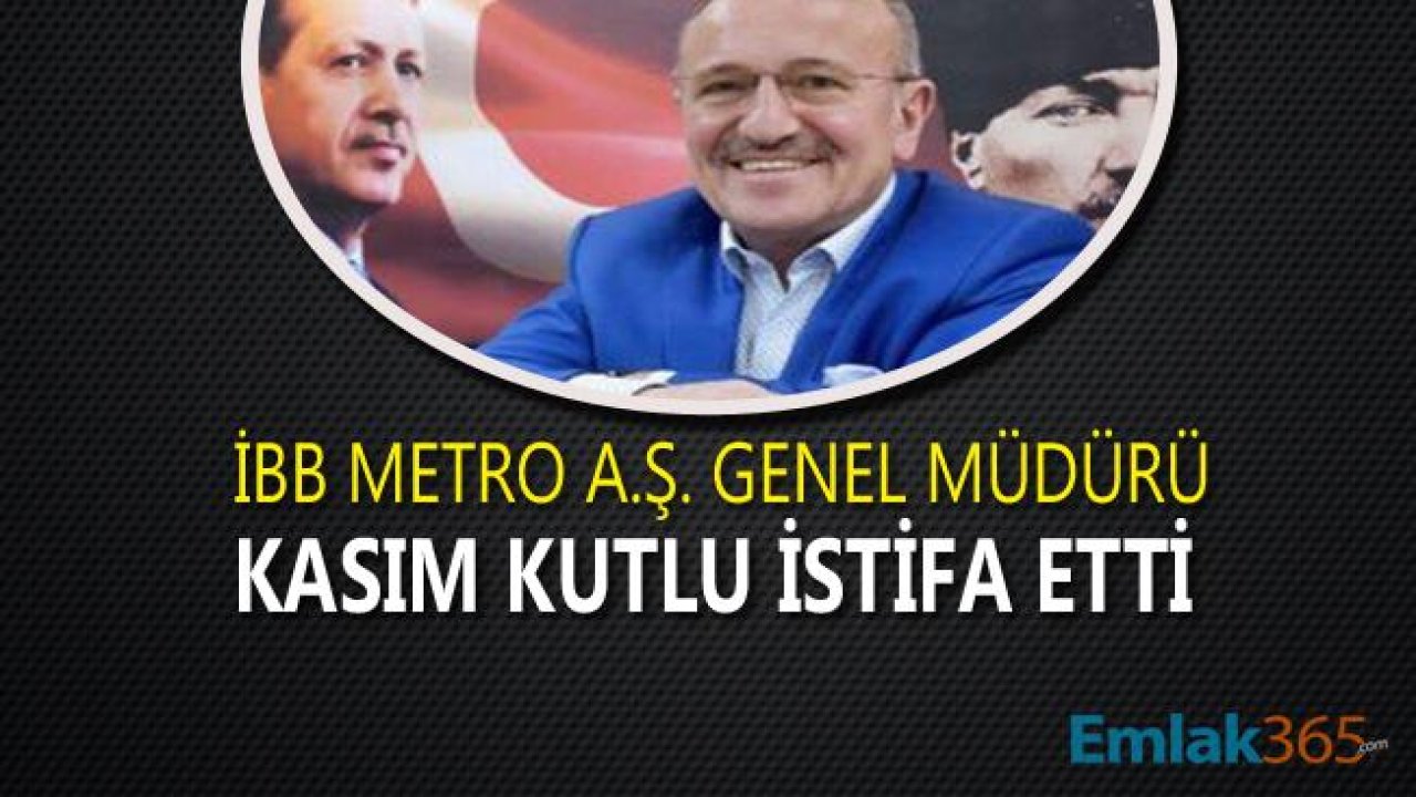 Ekrem İmamoğlu Başkan Oldu, İBB'de İstifalar Başladı! İBB Metro A.Ş. Genel Müdürü Kasım Kutlu İstifa Etti!