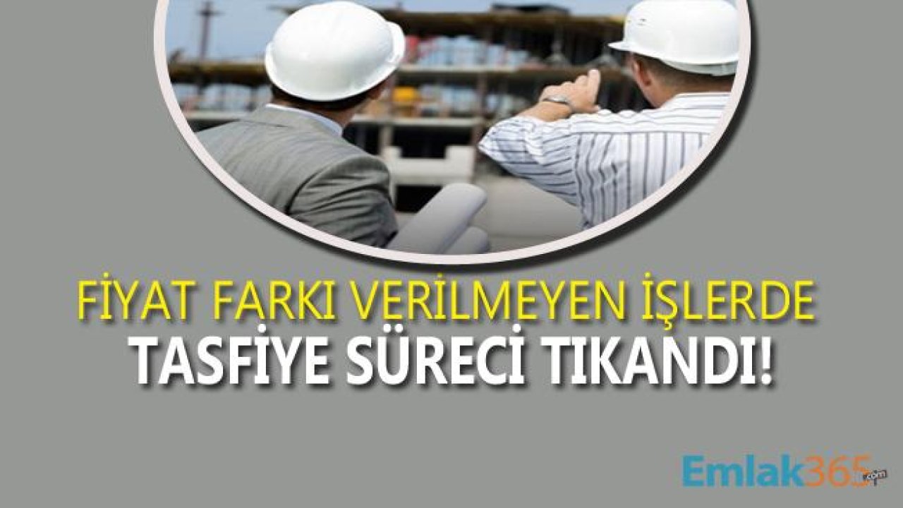 Fiyat Farkı Verilmeyen İşlerde Tasfiye Süreci Tıkandı, Kamu Müteahhitleri Mağdur Oldu!