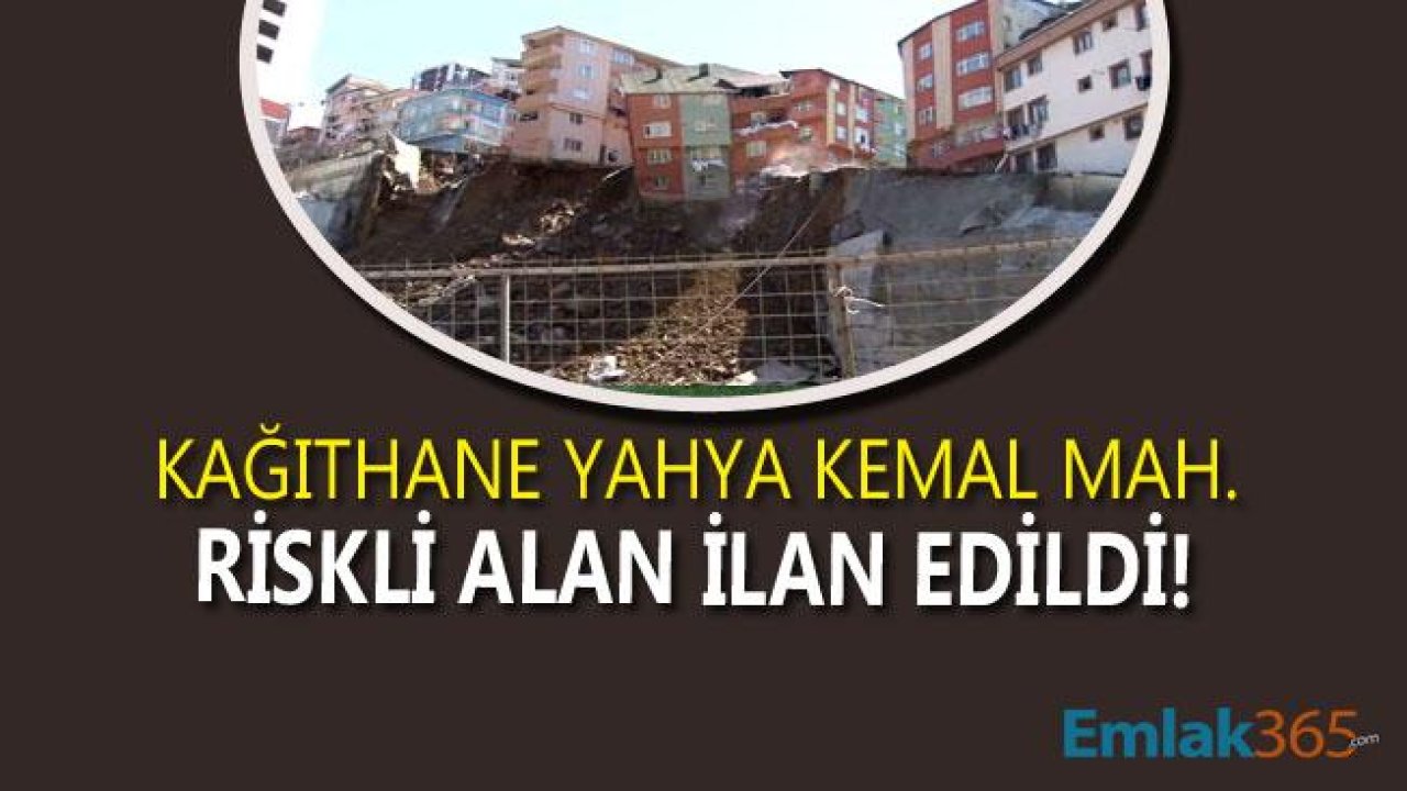 İstanbul Kağıthane Yahya Kemal Mahallesi Riskli Alan İlan Edildi! Kentsel Dönüşüm Hızlanacak