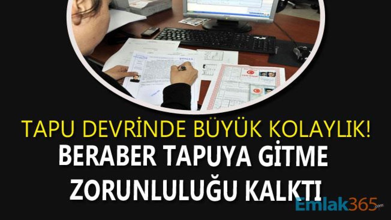 Tapu Devrinde Büyük Kolaylık! Farklı Tapu Dairesinde Satış İşlemi Başladı