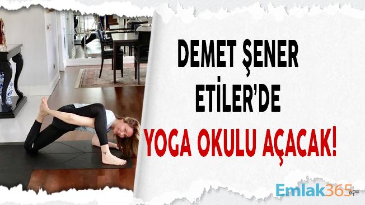 Demet Şener Yoga Okulu Açmaya Hazırlanıyor!