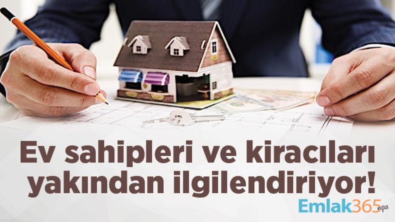 Ev sahipleri ve kiracıları yakından ilgilendiriyor! Kira sözleşmesinde dikkat çekenler…