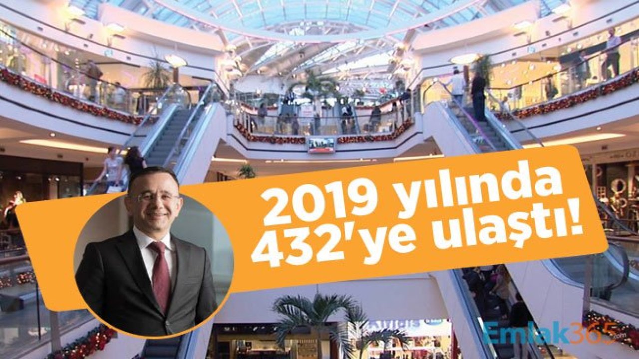 Türkiye'de AVM sayısı 2019 yılında 432'ye ulaştı!