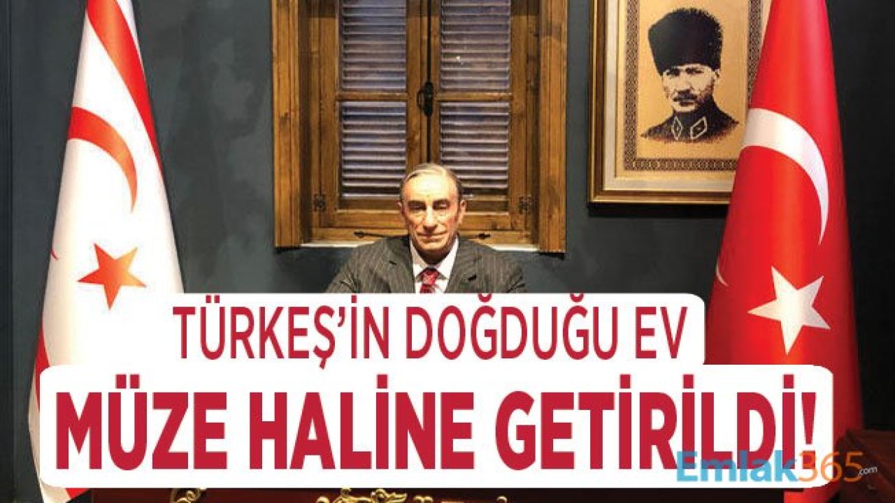 Alpaslan Türkeş'in Doğduğu Ev Müze Oldu!