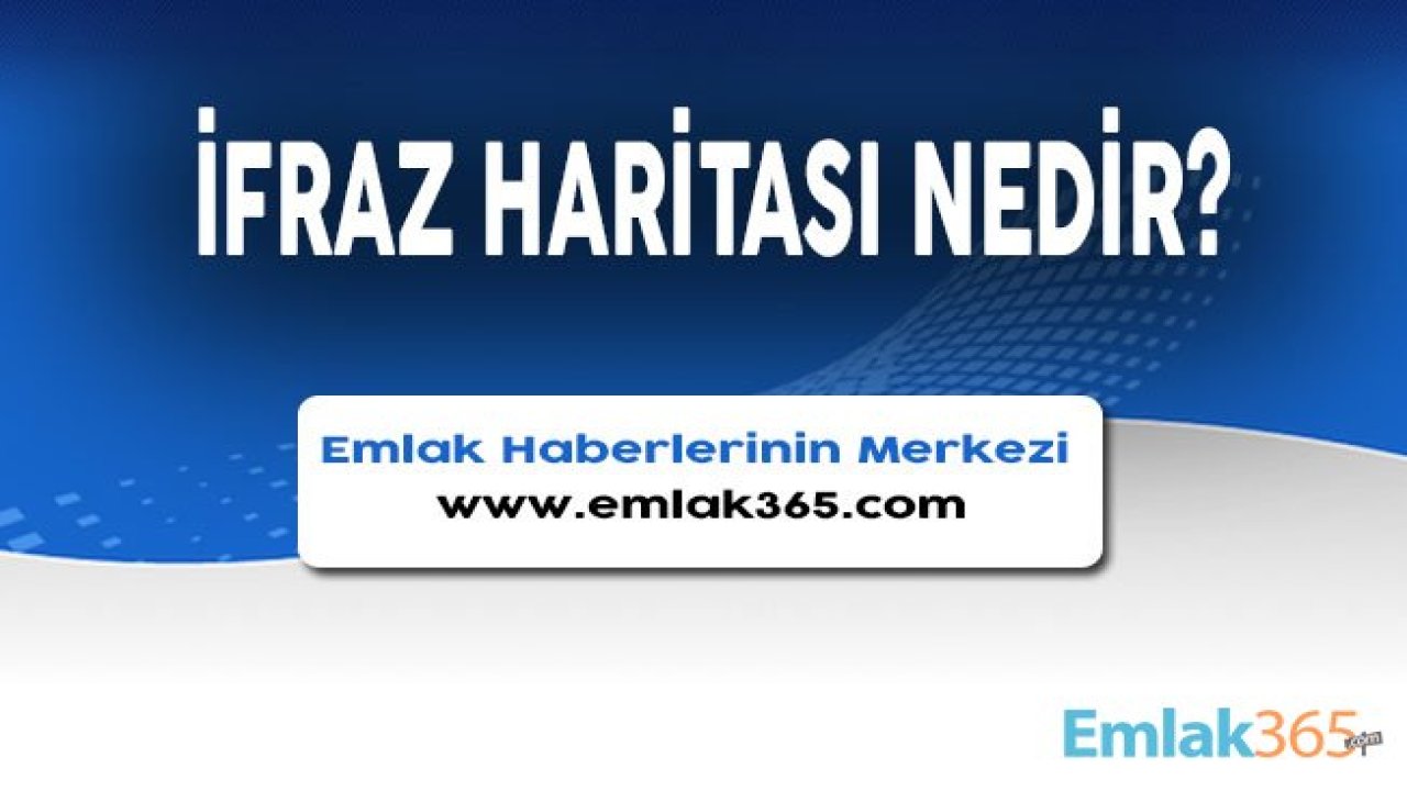 İfraz Haritası Nedir?