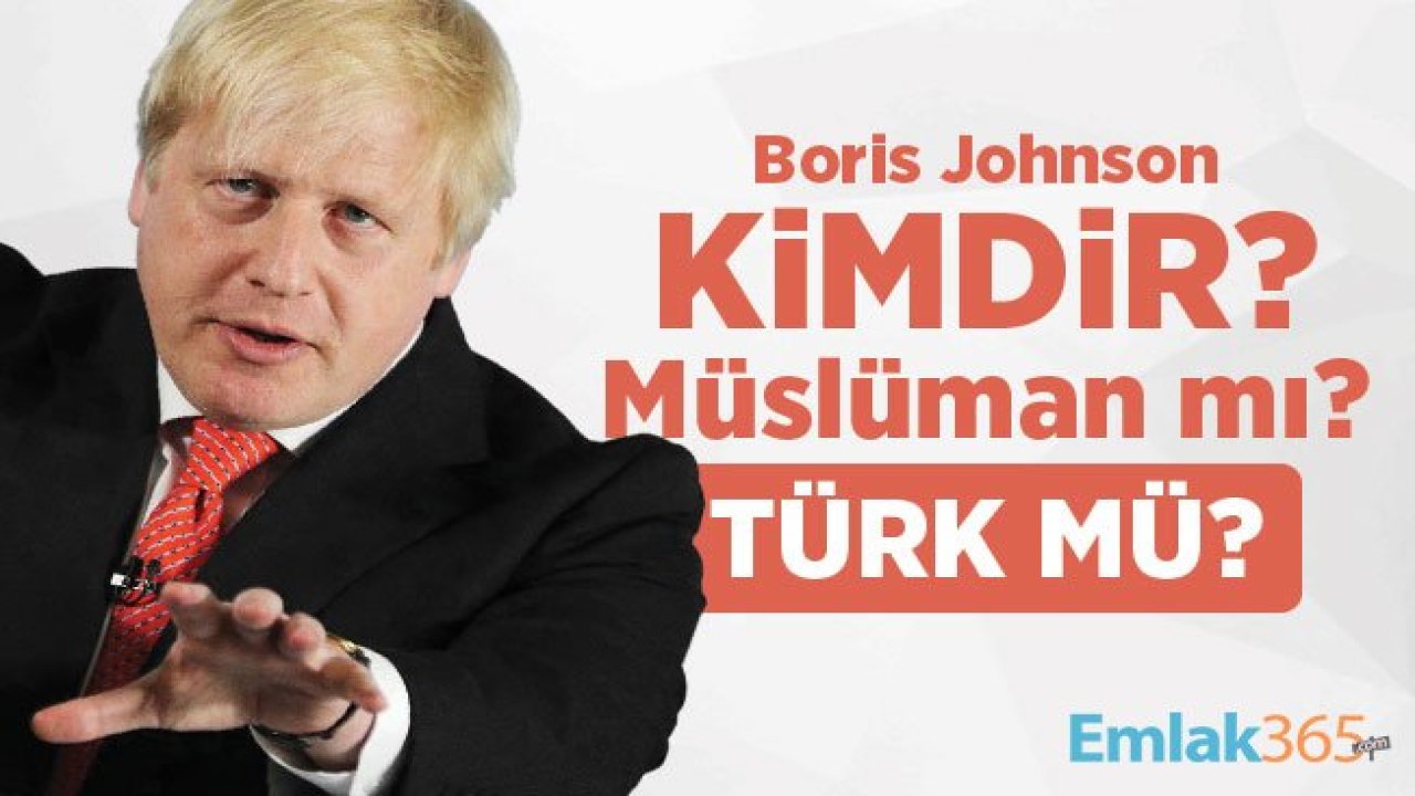 İngiltere'nin 77. Başbakanı Boris Johnson kimdir? Müslüman mı? Türk mü?