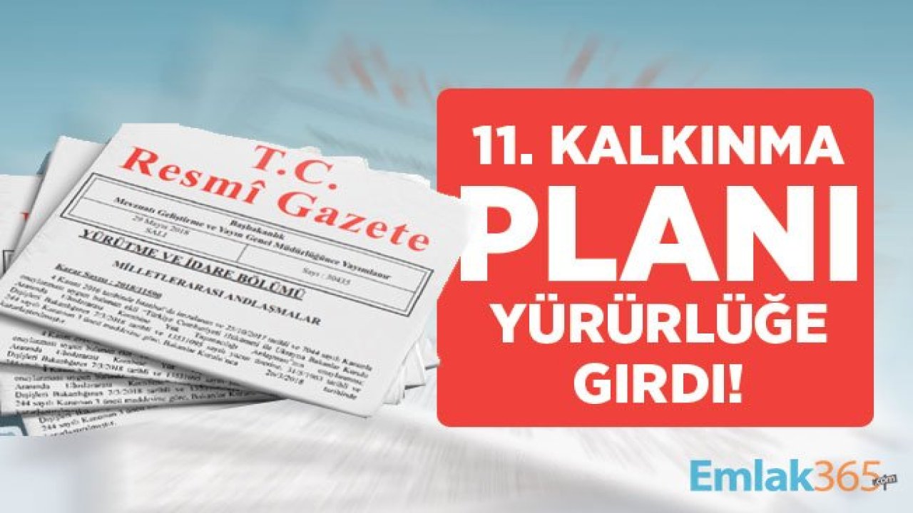 11. Kalkınma Planı yürürlüğe girdi!