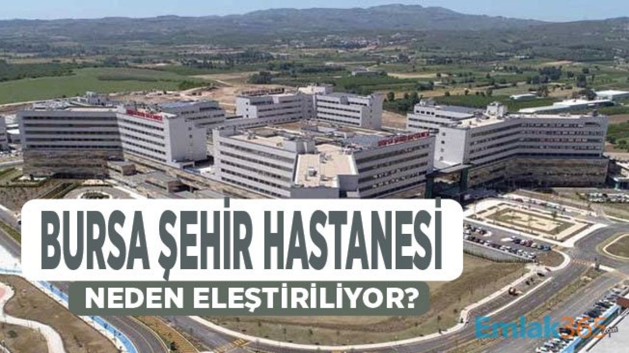 Bursa Şehir Hastanesi Konumu İle Eleştirilmeye Devam Ediyor