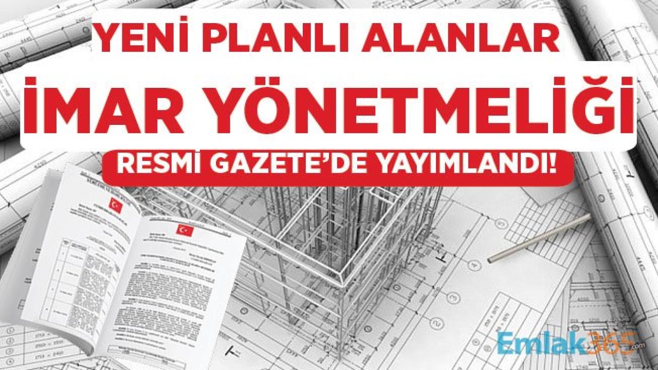 Son Dakika!  Planlı Alanlar İmar Yönetmeliğinde Değişiklik Yapılmasına Dair Yönetmelik Yayımlandı